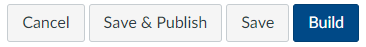 Save options on the quiz settings page. The buttons are listed horizontally left to right in the following order: Cancel, Save&publish, Save, and Build.